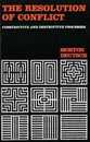 The Resolution of Conflict: Constructive and Destructive Processes (Carl Hovland Memorial Lectures Series)