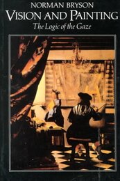 Vision and Painting: The Logic of the Gaze