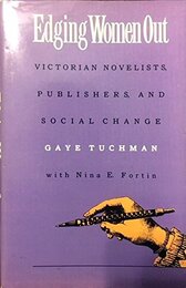 Edging Women Out: Victorian Novelists Publishers and Social Change