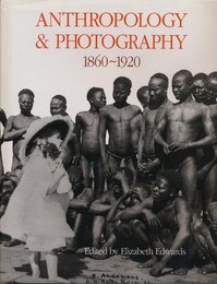 Anthropology and Photography 1860-1920