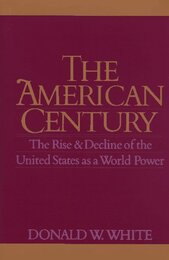 The American Century: The Rise and Decline of the United States as a World Power