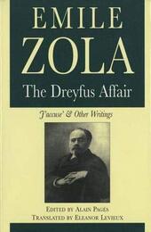 The Dreyfus Affair: "J`Accuse" and Other Writings