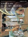 EUROPE & ASIA LUXURY HOTEL INTERIOR (21世紀のホテル・デザイン WORLD PREMIER HOTEL DESIGN【第3巻】)