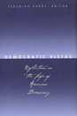 Democratic Vistas: Reflections on the Life of American Democracy