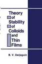 Theory of Stability of Colloids and Thin Films