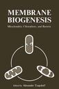 Membrane Biogenesis: Mitochondria Chloroplasts and Bacteria