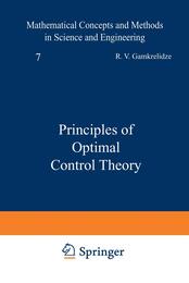Principles of Optimal Control Theory (Mathematical Concepts and Methods in Science and Engineering)