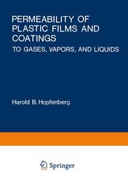 Permeability of Plastic Films and Coatings: To Gases Vapors and Liquids (Polymer Science and Technology)