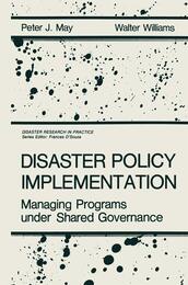 Disaster Policy Implementation: Managing Programs under Shared Governance (Disaster Research in Practice)