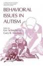 Behavioral Issues in Autism (Current Issues in Autism)