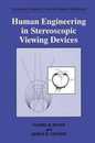 Human Engineering in Stereoscopic Viewing Devices (Advances in Computer Vision and Machine Intelligence)