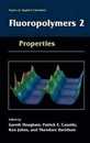 Fluoropolymers 2: Properties (Topics in Applied Chemistry)