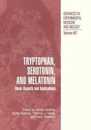 Tryptophan Serotonin and Melatonin: Basic Aspects and Applications (Advances in Experimental Medicine and Biology 467)
