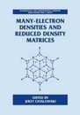 Many-Electron Densities and Reduced Density Matrices (Mathematical and Computational Chemistry)