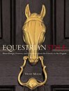 Equestrian Style: Home Design Couture and Collections from the Eclectic to the Elegant