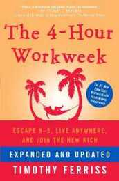 The 4-Hour Workweek Expanded and Updated: Expanded and Updated With Over 100 New Pages of Cutting-Edge Content.