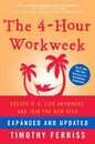 The 4-Hour Workweek Expanded and Updated: Expanded and Updated With Over 100 New Pages of Cutting-Edge Content.
