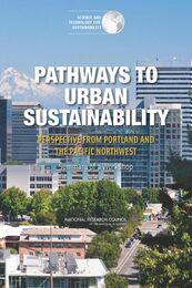 Pathways to Urban Sustainability: Perspective from Portland and the Pacific Northwest Summary of a Workshop