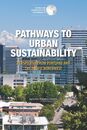 Pathways to Urban Sustainability: Perspective from Portland and the Pacific Northwest Summary of a Workshop