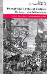 Bolingbroke's Political Writings: The Conservative Enlightenment (Studies in Modern History)