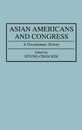 Asian Americans and Congress: A Documentary History (DOCUMENTARY REFERENCE COLLECTIONS)