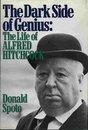 The Dark Side of Genius: The Life of Alfred Hitchcock