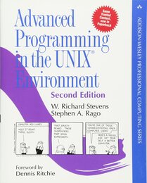 Advanced Programming in the UNIX Environment: Paperback Edition (Addison-Wesley Professional Computing Series)