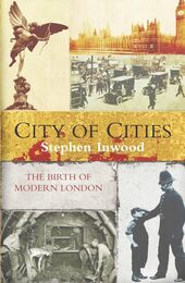 City of Cities: The Birth of Modern London