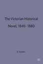 The Victorian Historical Novel 1840?1880