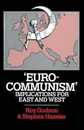 Eurocommunism': Implications for East and West