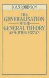 The Generalisation of the General Theory and other Essays
