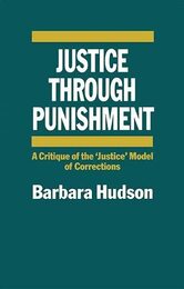 Justice Through Punishment?: Critique of the Justice Model of Criminal Conventions