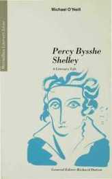 Percy Bysshe Shelley: A Literary Life (Literary Lives)