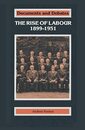 The Rise of Labour 1899-1951 (Documents & Debates Extended S.)