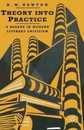 Theory into Practice: A Reader in Modern Literary Criticism: A Reader In Modern Criticism