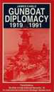 Gunboat Diplomacy 1919 - 1991: Political Applications of Limited Naval Force (Studies in International Security)