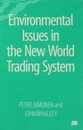 Environmental Issues in the New World Trading System (Development and Prospects)