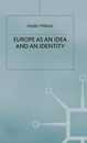 Europe as an Idea and an Identity