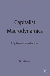 Capitalist Macrodynamics: A Systematic Introduction