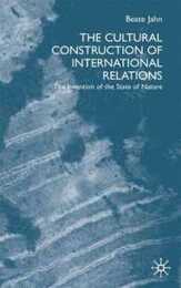 The Cultural Construction of International Relations: The Invention of the State of Nature