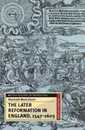 The Later Reformation in England 1547-1603 Second Edition