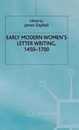 Early Modern Women's Letter Writing 1450-1700 (Early Modern Literature in History)