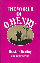Roads of Destiny (The world of O. Henry)