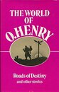 Roads of Destiny (The world of O. Henry)
