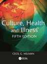 Culture Health and Illness Fifth edition (Hodder Arnold Publication)