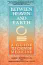 Between Heaven and Earth: A Guide to Chinese Medicine