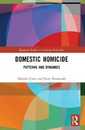 Domestic Homicide (Routledge Studies in Criminal Behaviour)