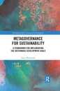 Metagovernance for Sustainability (Routledge Studies in Sustainable Development)