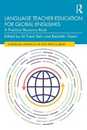 Language Teacher Education for Global Englishes (Routledge Advances in Teaching English as an International Language Series)