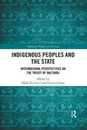 Indigenous Peoples and the State (Indigenous Peoples and the Law)